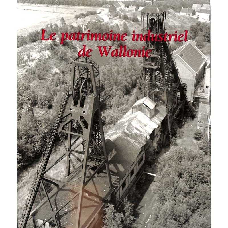 ABAO Histoire [Belgique] Cannella & Warzée-Lammertyn -Le Patrimoine industriel de Wallonie.