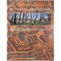 ABAO Histoire [Belgique] Bonneure & Verstraete - Het Prinselijk Begijnhof. De Wijngaard in Brugge.