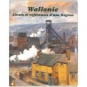 ABAO Géographie & Voyages [Belgique] Wallonie. Atouts et références d'une région.