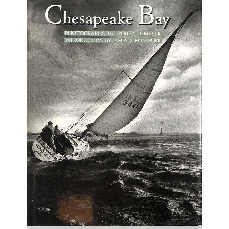ABAO Arts [Photographie] Chesapeake Bay. Photographs by Robert Grieser.