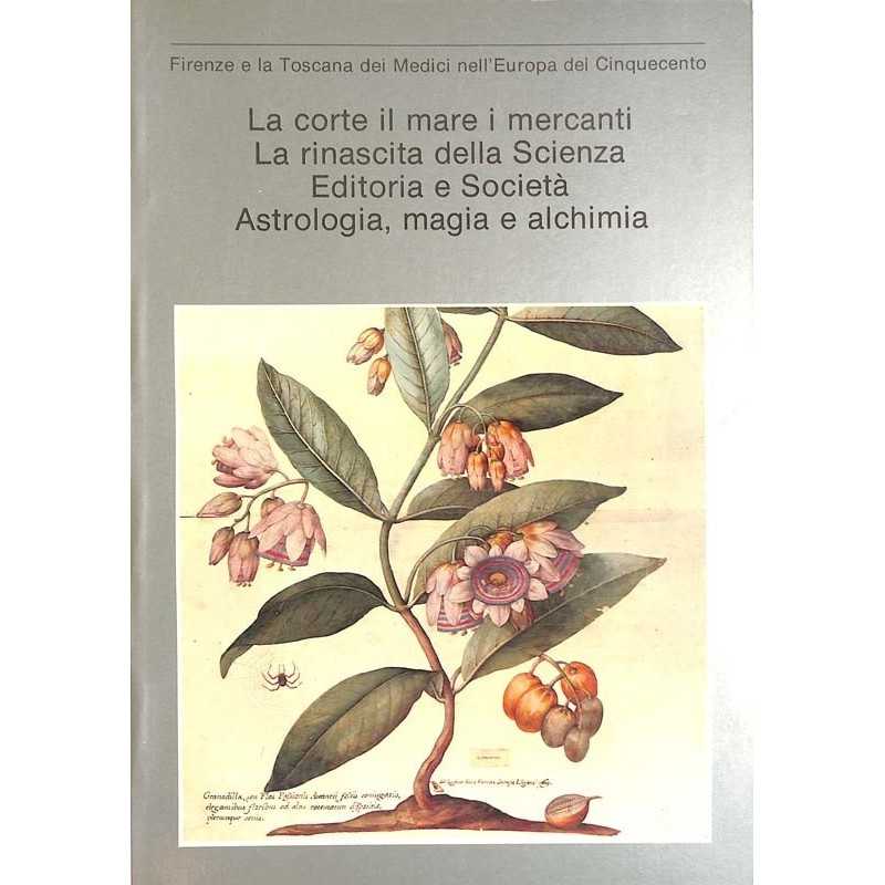 ABAO Histoire [Italie] La corte, il mare, i mercanti, la rinascita della scienza, editoria e società, astrologia, magia e al...