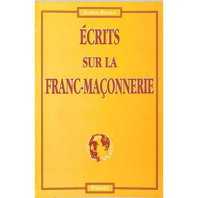 ABAO Franc-Maçonnerie Evola (Julius) - Ecrits sur la Franc-Maçonnerie.