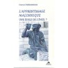 ABAO Franc-Maçonnerie Beresniak (D) - L'apprentissage maçonnique, une école de l'éveil?