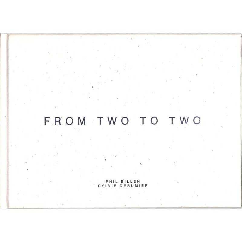 ABAO Arts [Beaux-Arts] Billen (Phil) & Derumier (Sylvie) - From two to two.