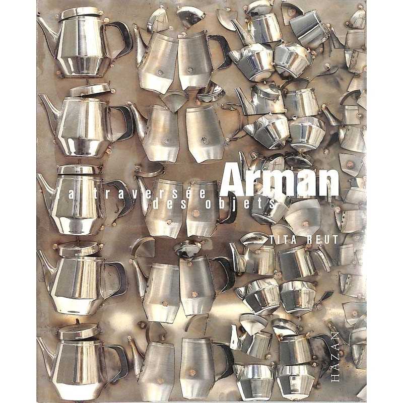 ABAO Arts [Arman] Arman, la traversée des objets.