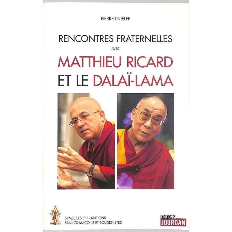 ABAO Franc-Maçonnerie Guelff (P) - Rencontres fraternelles avec Matthieu Ricard et le Dalaï-Lama.
