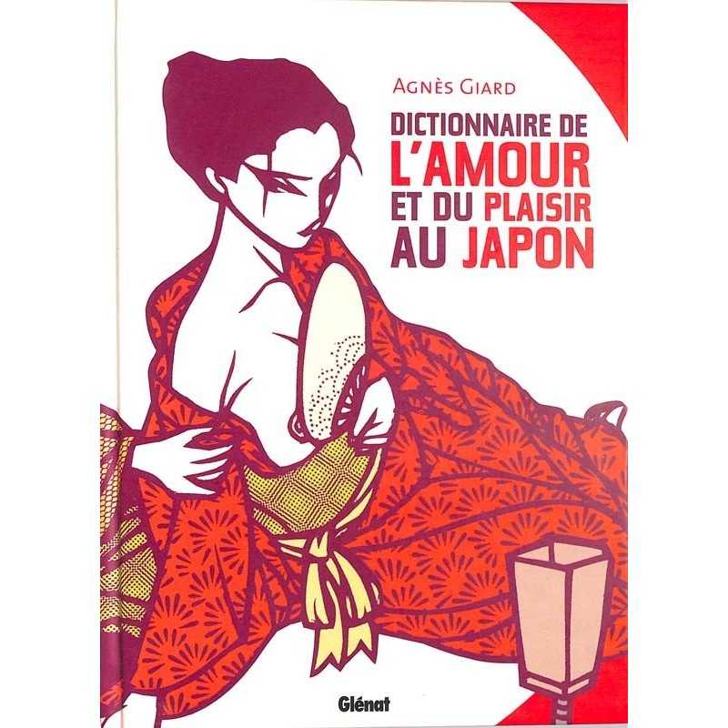 ABAO Essais Giard (A) - Dictionnaire de l'amour et du plaisir au Japon.
