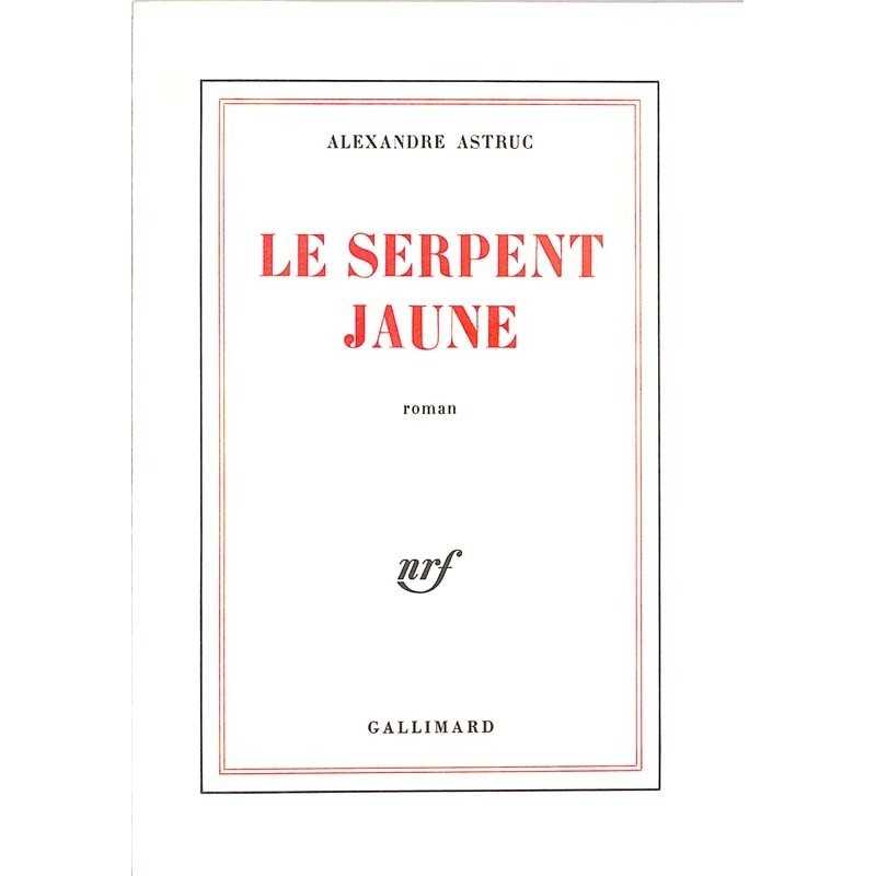 ABAO Romans Astruc (Alexandre) - Le serpent jaune.