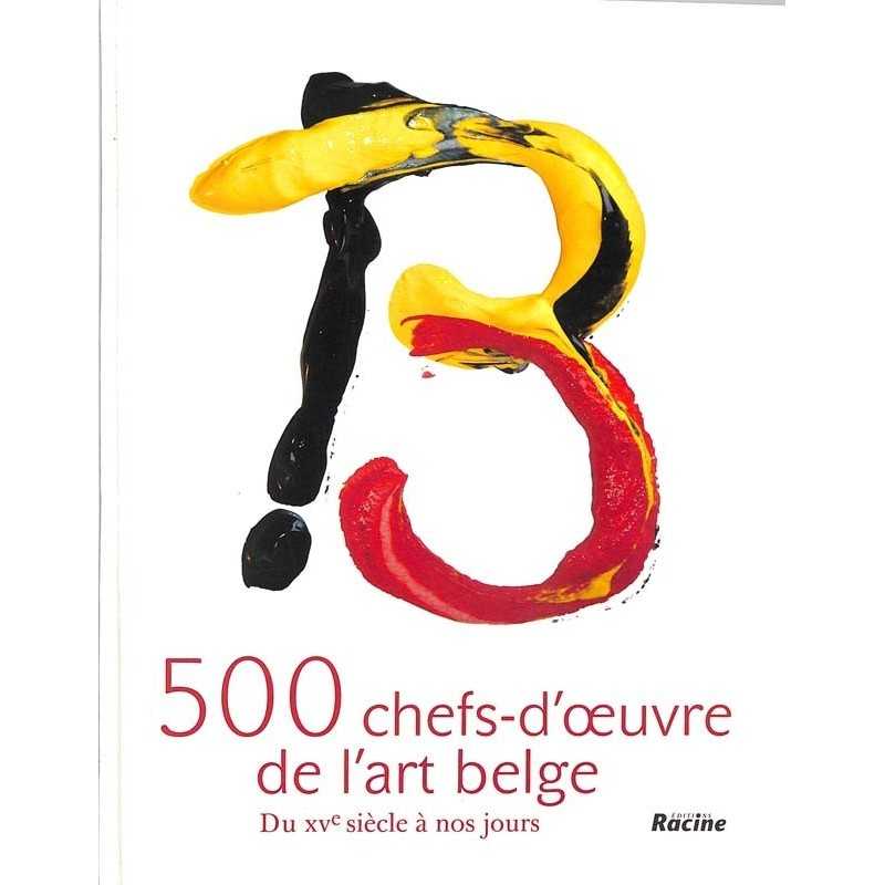 ABAO Arts [Belgique] 500 chefs-d'oeuvres de l'art belge.