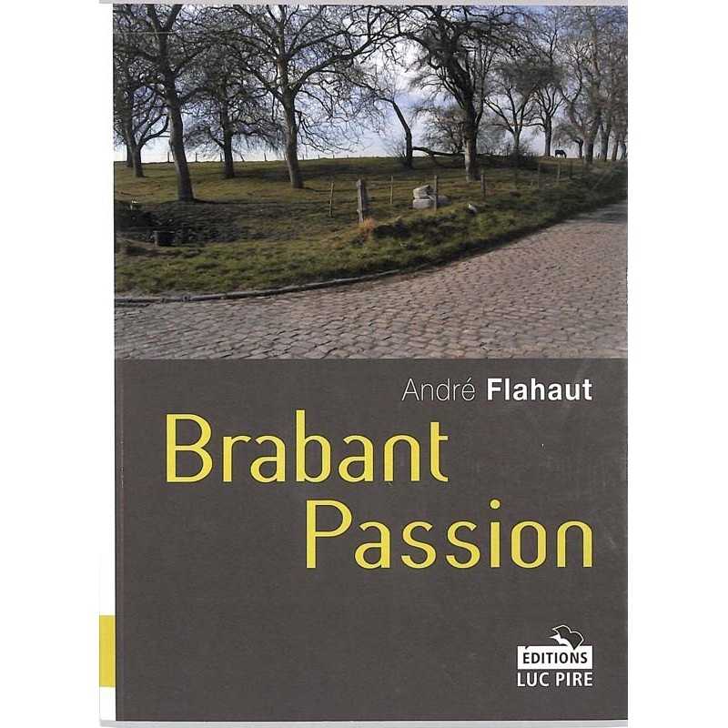 ABAO Essais [Belgique] Flahaut (André) - Brabant passion.