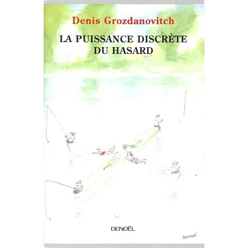ABAO Essais Grozdanovitch (Denis) - La Puissance discrète du hasard.