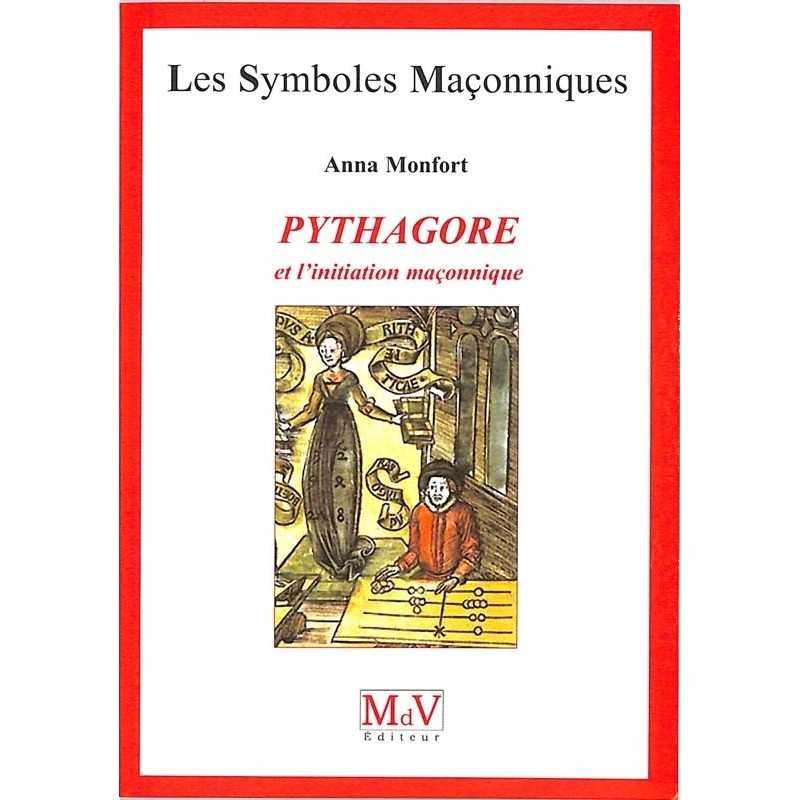 ABAO Franc-Maçonnerie Montfort (Anna) - Pythagore et l'initiation maçonnique.