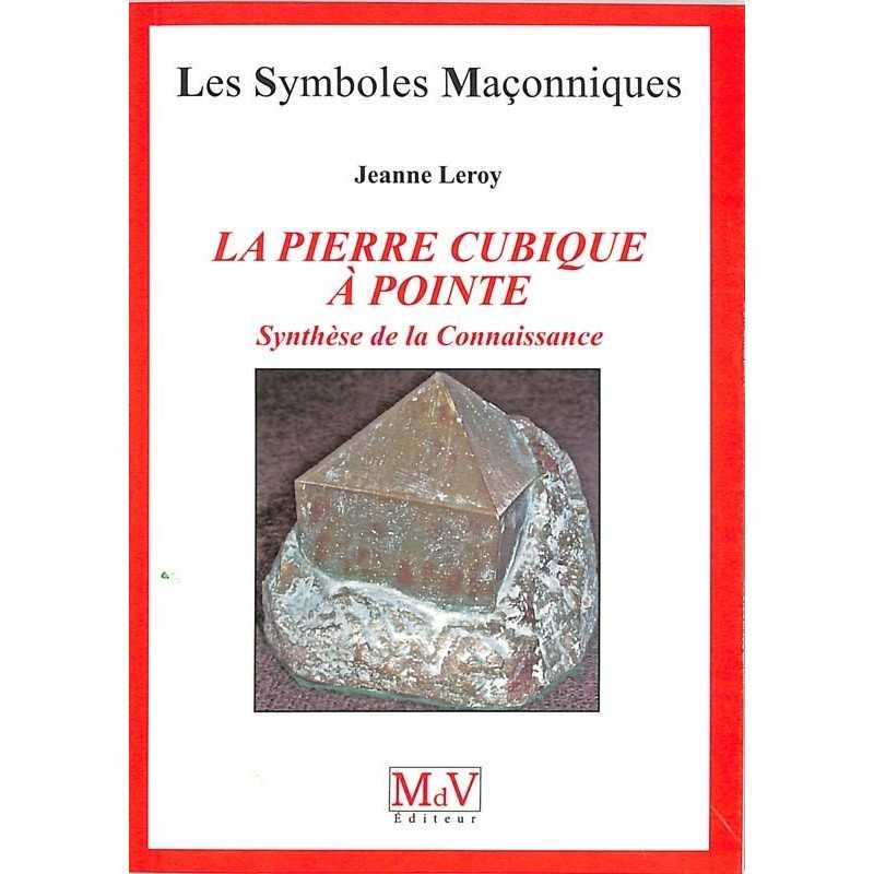 ABAO Franc-Maçonnerie Leroy (Jeanne) - La Pierre cubique à pointe.