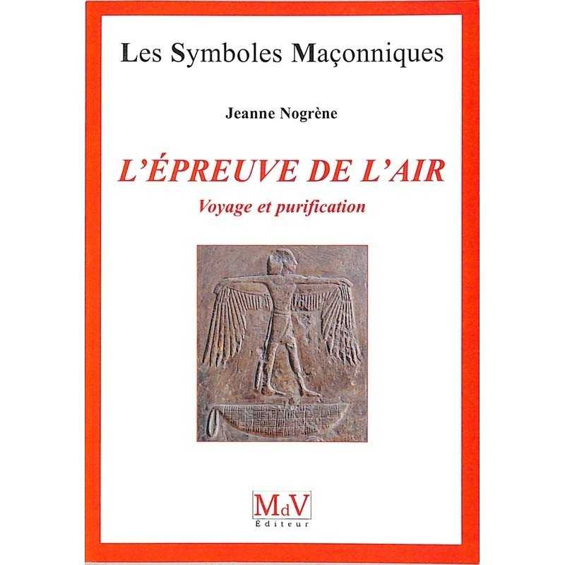 ABAO Franc-Maçonnerie Nogrene (Jeanne) - L'Epreuve de l'air. Voyage et purification.