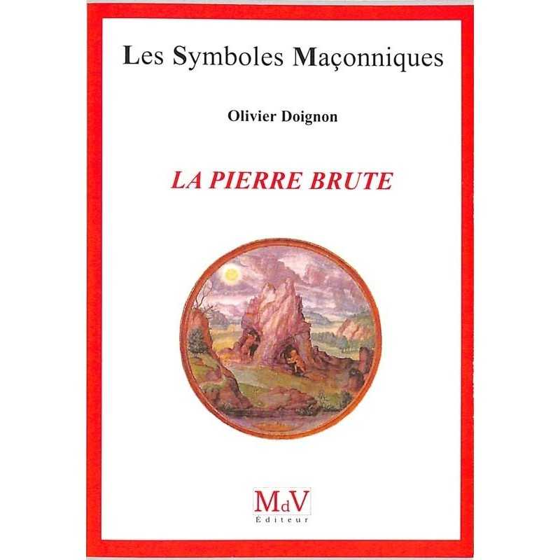 ABAO Franc-Maçonnerie Doignon (Olivier) - La Pierre brute.