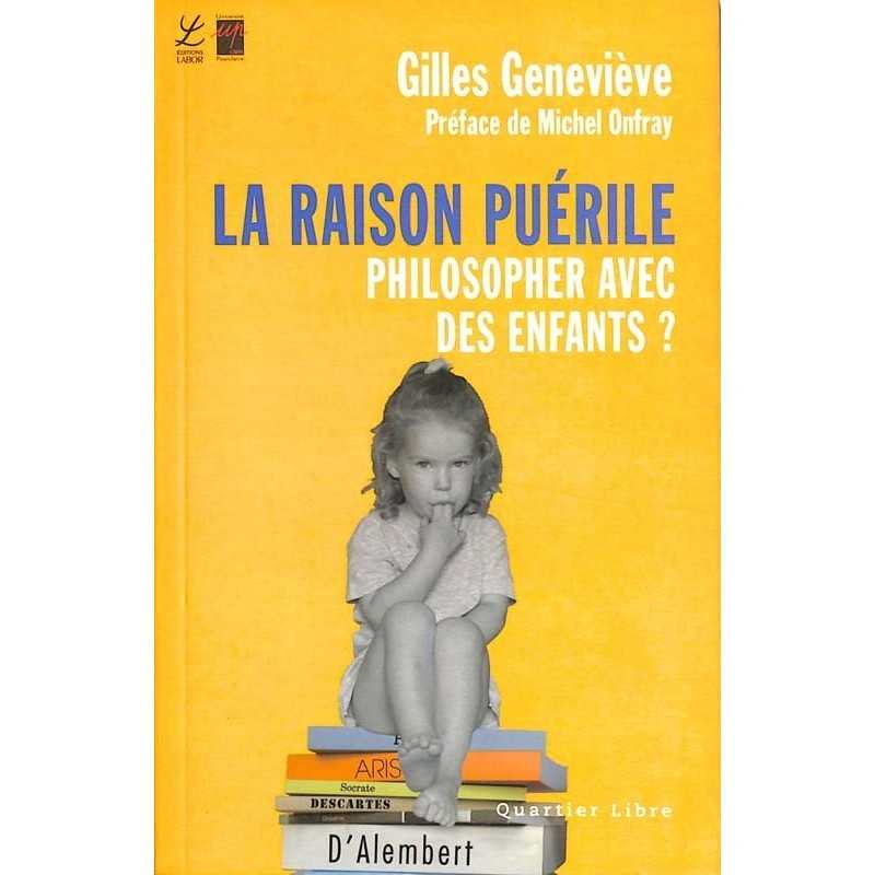 ABAO Essais Geneviève (Gilles) - La Raison puérile.