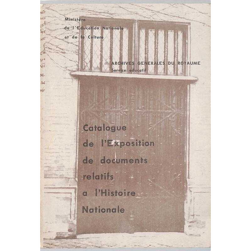ABAO Bibliophilie [Belgique] Catalogue de l'exposition de documents relatifs à l'Histoire Nationale 1962