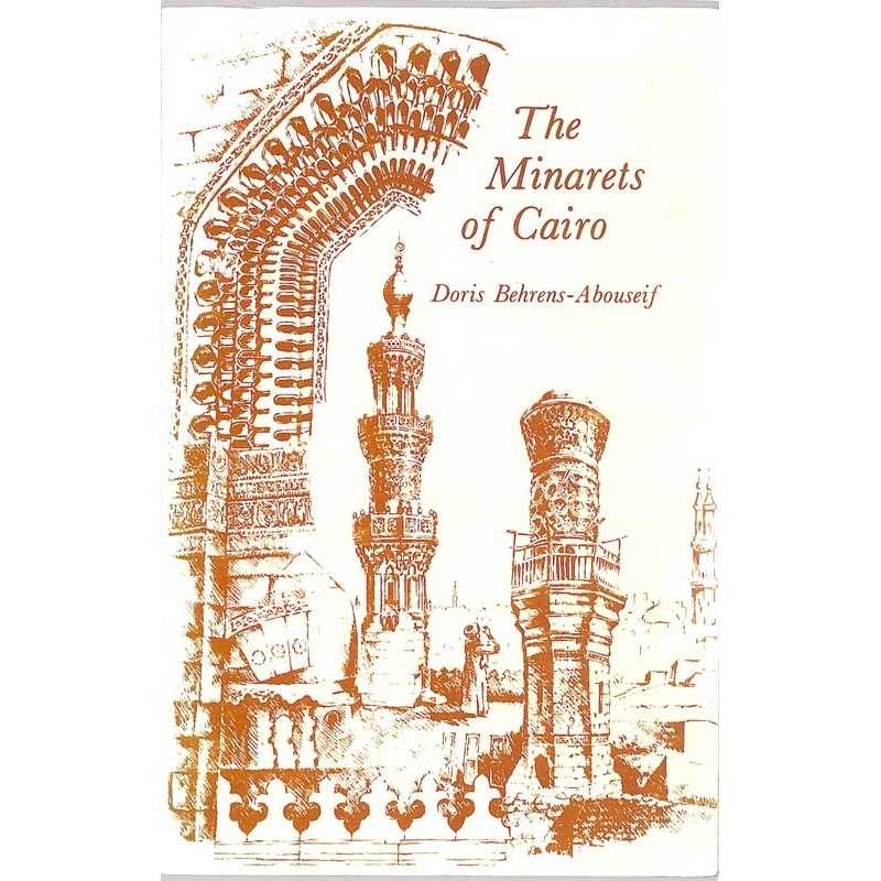 ABAO Histoire [Architecture] Behrens-Abouseif (Boris) - The Minarets of Cairo.