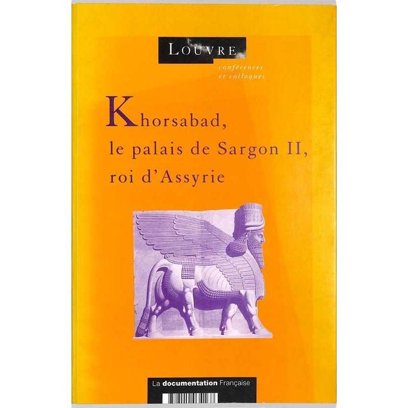 ABAO Histoire [Assyrie] Khorsabad, le palais de Sargon II, roi d'Assyrie.