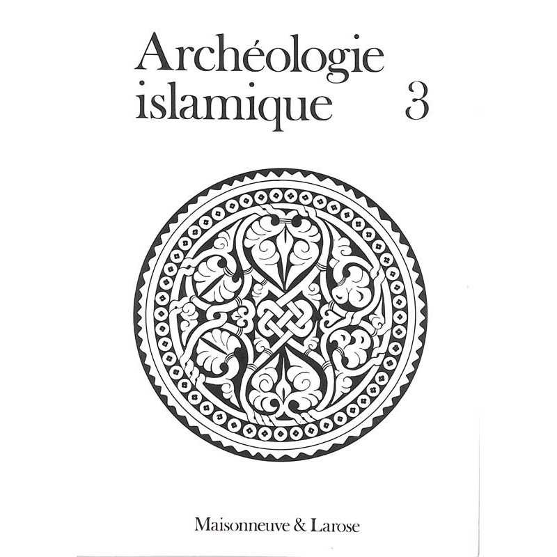ABAO Histoire Archéologie Islamique. 3.