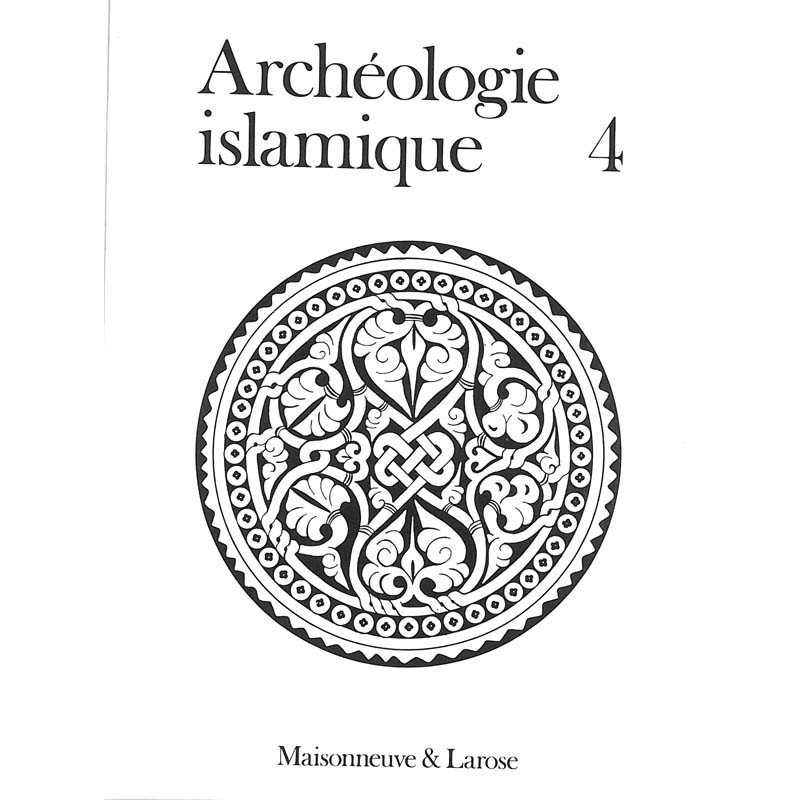 ABAO Histoire Archéologie Islamique. 4.