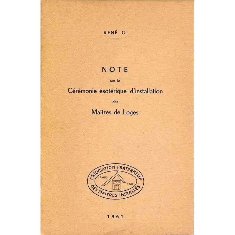 ABAO Franc-Maçonnerie Guilly (René) - Note sur la Cérémonie ésotérique d'installation des Maîtres de Loges.