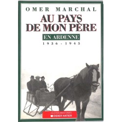 [Belgique] Marchal (Omer) - Au Pays de mon père.