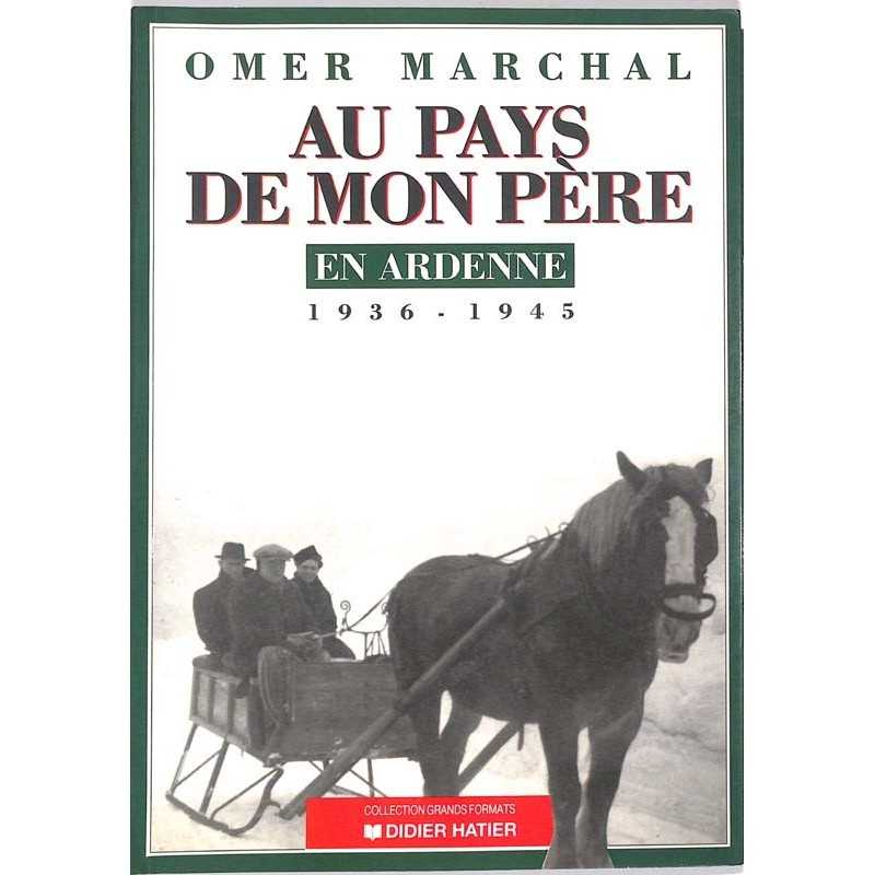 [Belgique] Marchal (Omer) - Au Pays de mon père.