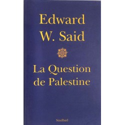 Said (Edward W.) - La Question de Palestine.