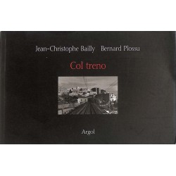 [Photographie] Bailly (Jean-Christophe) & Plossu (Bernard) - Col Treno.