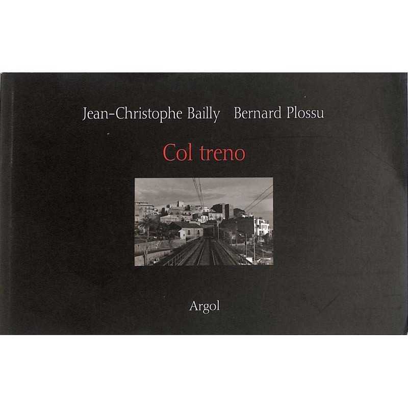 [Photographie] Bailly (Jean-Christophe) & Plossu (Bernard) - Col Treno.