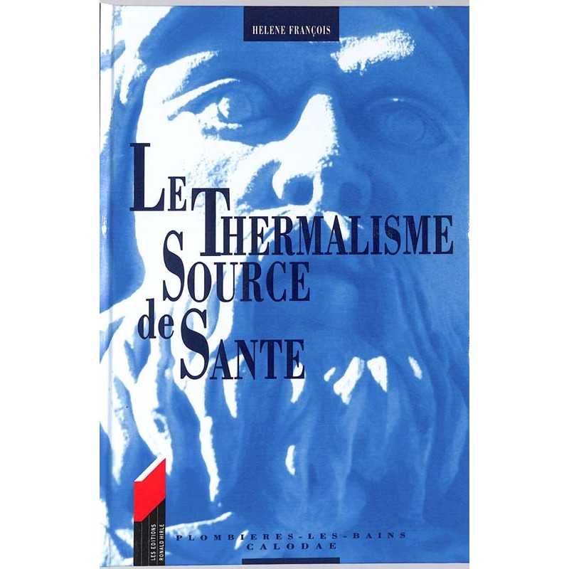 abao.be•Essais•[Thermalisme] François (Hélène) - Le Thermalisme, source de santé.•9782910048617