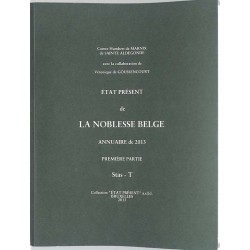 État présent de la noblesse belge. Annuaire de 2013. Première partie.
