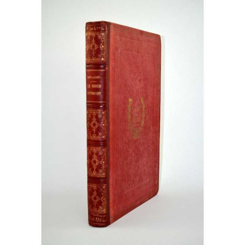 ABAO 1800-1899 CONS, Henri. LE NORD PITTORESQUE DE LA FRANCE. ABAO 1800-1899 CONS, Henri. LE NORD PITTORESQUE DE LA FRANCE.