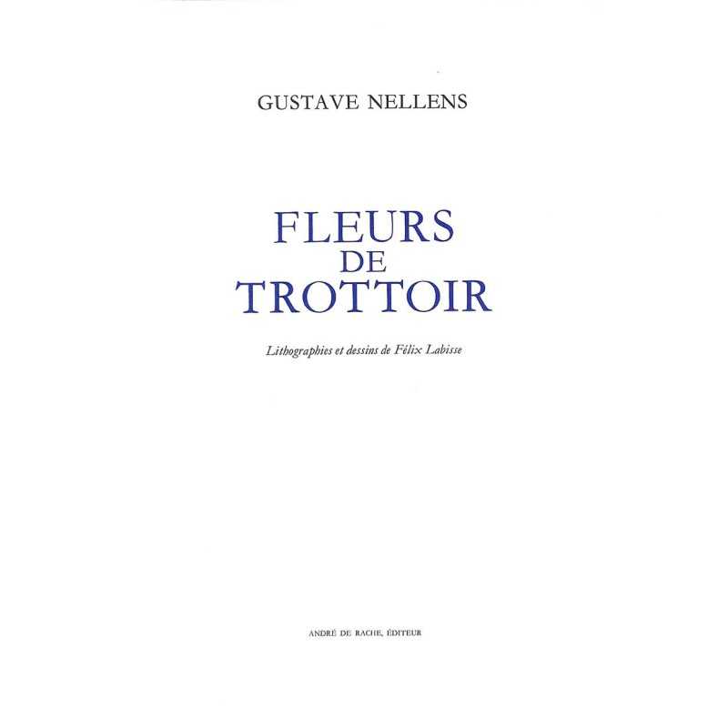 ABAO 1900- LABISSE, Félix.- FLEURS DE TROTTOIR. Texte de Gustave NELLENS.