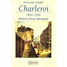 ABAO 1900- SCHAEFFER (Pierre-Jean) - Charleroi, 1830-1994 : histoire d'une métropole.