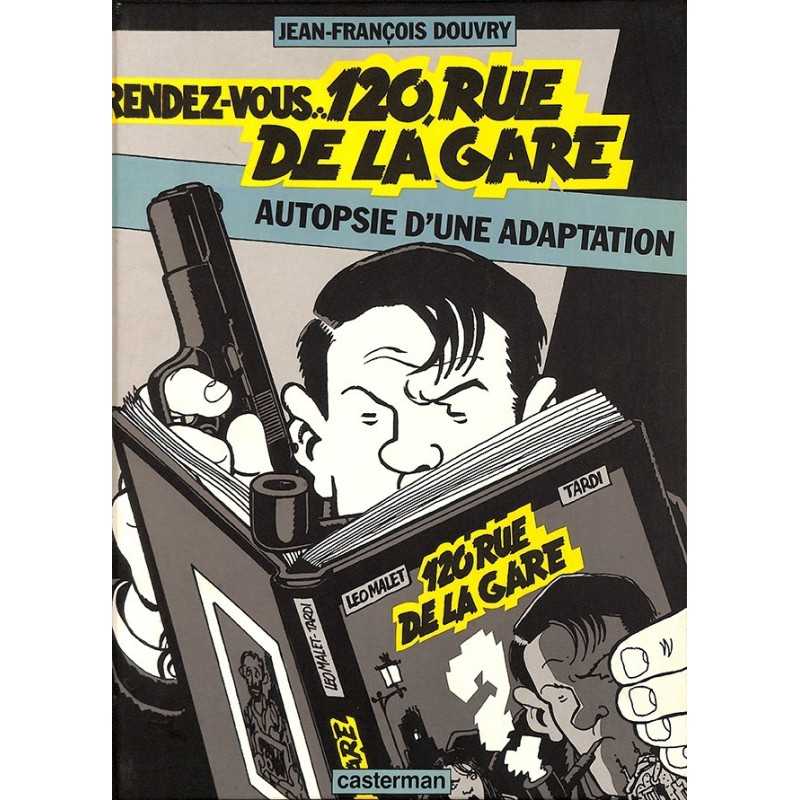 ABAO Bandes dessinées Nestor Burma HS Rendez-vous 120, rue de la Gare Autopsie d'une adaptation TL