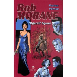 ABAO Bandes dessinées Bob Morane - Objectif Equus TT 225 ex. num. & s. + ex-libris