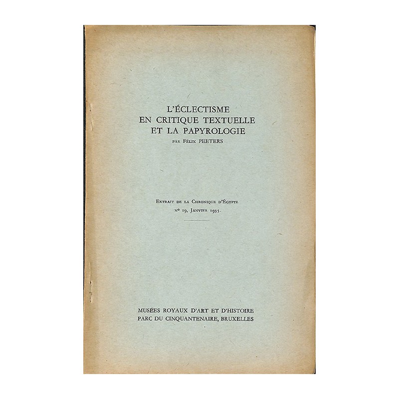 ABAO 1900- Peeters (Félix) - L'Eclectisme en critique textuelle et la papyrologie.