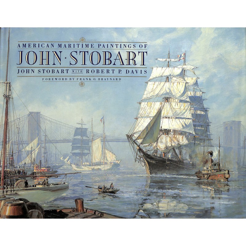ABAO 1900- [Stobart (John)] Davis (Robert P.) et Stobart (John) - American maritime painting of John Stobart.