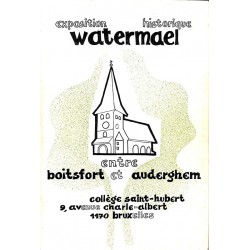 ABAO 1900- [Bruxelles - 1170] Exposition historique Watermael entre Boitsfort et Auderghem.