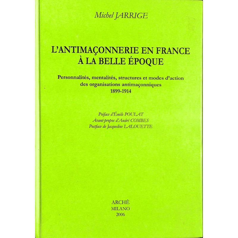 ABAO Franc-Maçonnerie Jarrige (Michel) - L'Antimaçonnerie en France à la Belle époque.