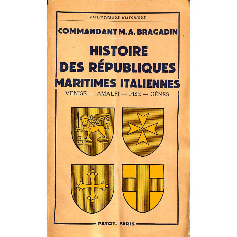 ABAO 1900- Bragadin (Commandant M.A.) - Histoire des républiques maritimes italiennes.