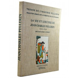 ABAO Arts du livre Dumont (Jean-Marie) - La Vie et l'oeuvre de Jean-Charles Pellerin.