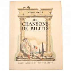 ABAO Curiosa Louÿs (Pierre) - Les Chansons de Bilitis. Illustrations de Maurice Leroy.