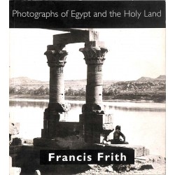 ABAO Photographie Frith (Francis) - Photographs of Egypt and the Holy Land.