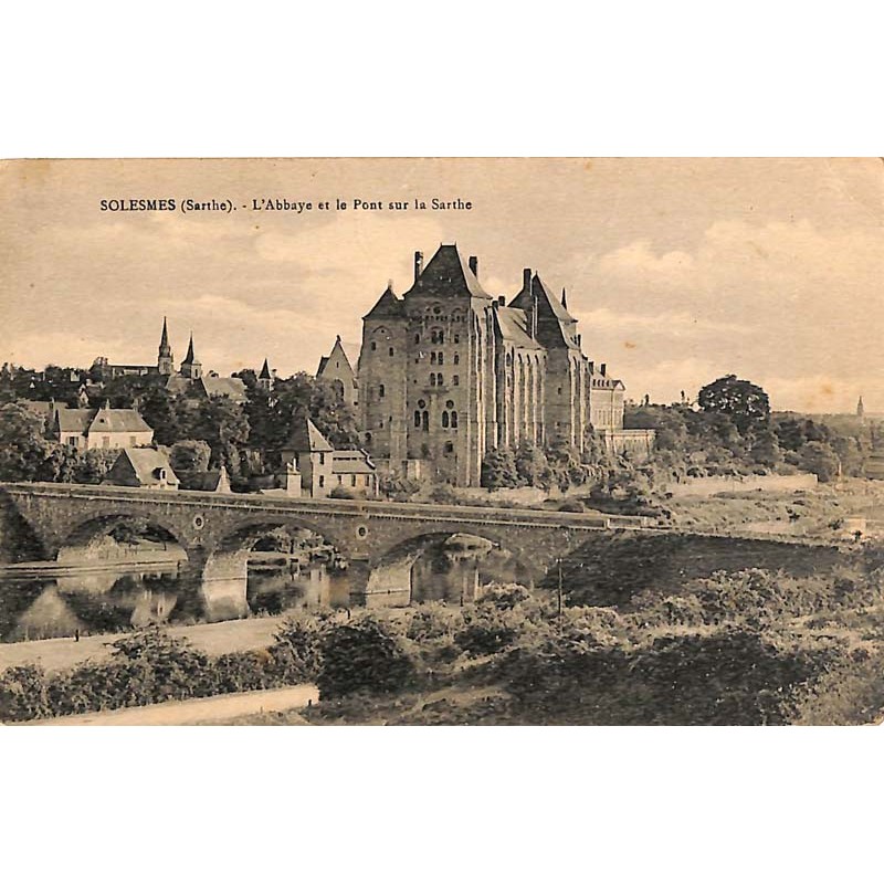 ABAO 72 - Sarthe [72] Solesmes - L'Abbaye et le Pont sur la Sarthe.