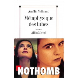 ABAO Romans Nothomb (Amélie) - Métaphysique des tubes.