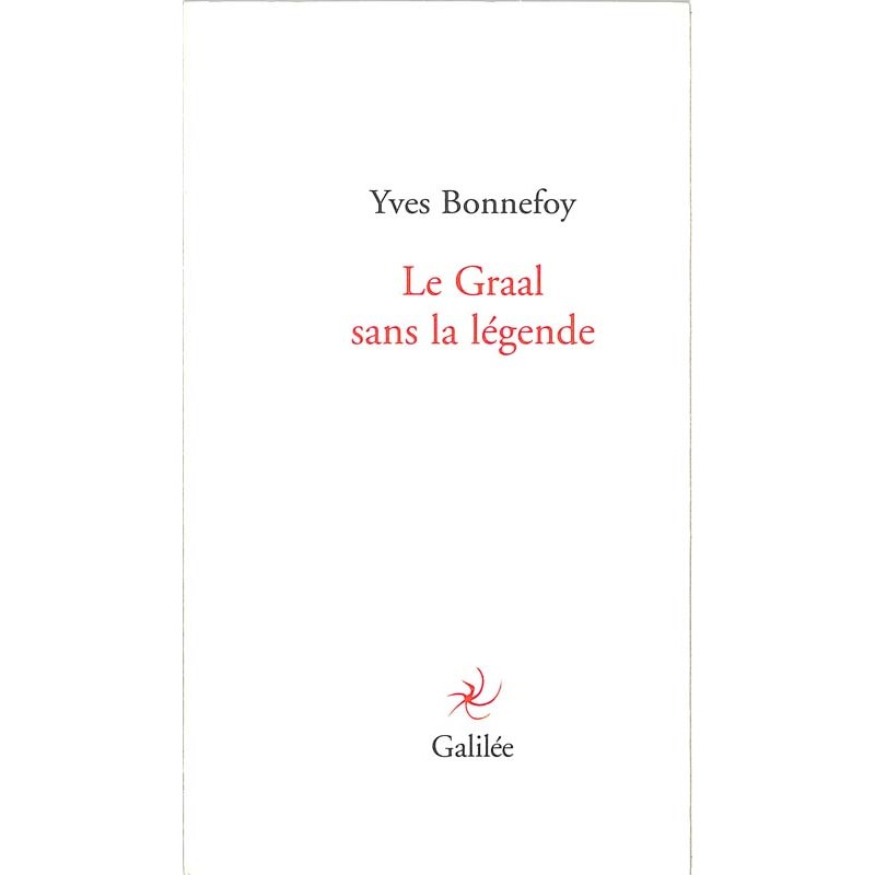 ABAO Romans Bonnefoy (Yves) - Le Graal sans la légende.