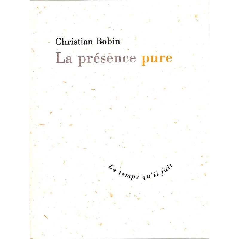 ABAO Romans Bobin (Christian) - La Présence pure.